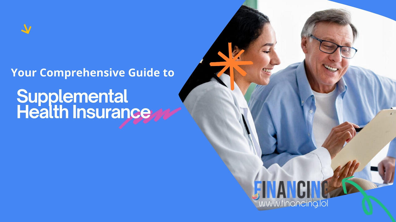 Your Comprehensive Guide to Supplemental Health Insurance